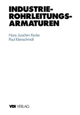 Kleinschmidt / Kecke |  Industrie-Rohrleitungsarmaturen | Buch |  Sack Fachmedien