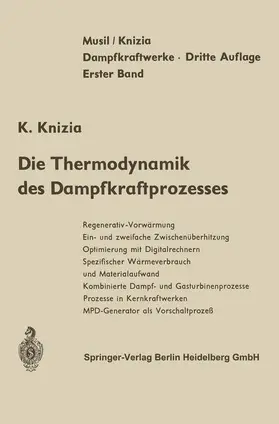 Knizia / Musil |  Die Thermodynamik des Dampfkraftprozesses | Buch |  Sack Fachmedien