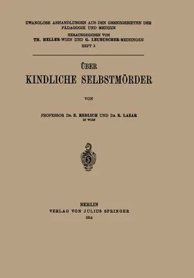 Redlich / Lazar / Heller |  Über Kindliche Selbstmörder | Buch |  Sack Fachmedien