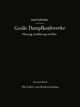 Schröder |  Die Lehre vom Kraftwerksbau | Buch |  Sack Fachmedien