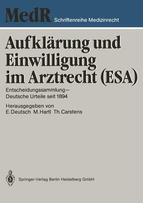 Deutsch / Carstens / Hartl |  Aufklärung und Einwilligung im Arztrecht (ESA) | Buch |  Sack Fachmedien