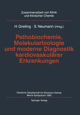 Greiling / Neumann |  Pathobiochemie, Molekularbiologie und moderne Diagnostik kardiovaskulärer Erkrankungen | eBook | Sack Fachmedien