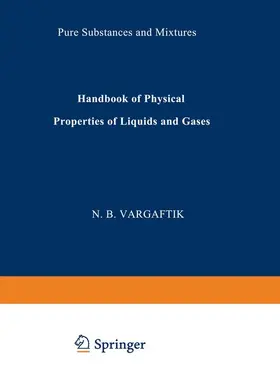 Vargaftik |  Handbook of Physical Properties of Liquids and Gases | Buch |  Sack Fachmedien