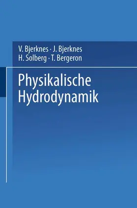 Bjerknes / Bergeron / Solberg |  Physikalische Hydrodynamik | Buch |  Sack Fachmedien