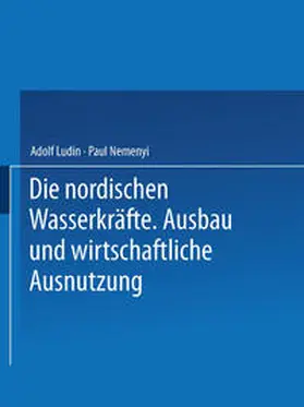 Ludin / Nemenyi | Die Nordischen Wasserkräfte | E-Book | sack.de