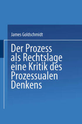 Goldschmidt |  Der Prozess als Rechtslage | eBook | Sack Fachmedien