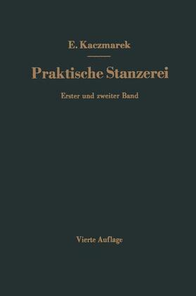 Kaczmarek |  Praktische Stanzerei Ein Buch für Betrieb und Büro mit Aufgaben und Lösungen | Buch |  Sack Fachmedien