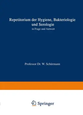 Schürmann |  Repetitorium der Hygiene, Bakteriologie und Serologie in Frage und Antwort | Buch |  Sack Fachmedien