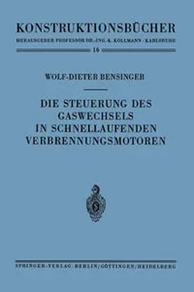 Bensinger |  Die Steuerung des Gaswechsels in schnellaufenden Verbrennungsmotoren | eBook | Sack Fachmedien