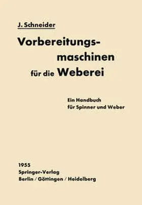 Schneider |  Vorbereitungsmaschinen für die Weberei | eBook | Sack Fachmedien