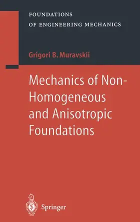 Muravskii |  Mechanics of Non-Homogeneous and Anisotropic Foundations | Buch |  Sack Fachmedien