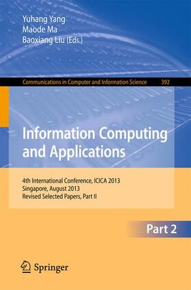 Yang / Liu / Ma | Information Computing and Applications | Buch | 978-3-642-53702-8 | sack.de