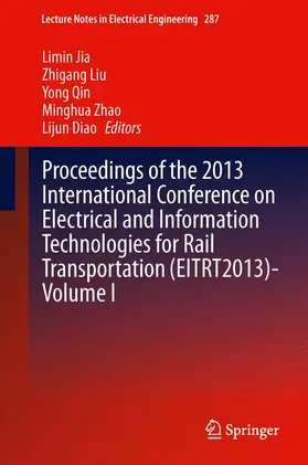 Jia / Liu / Diao | Proceedings of the 2013 International Conference on Electrical and Information Technologies for Rail Transportation (EITRT2013)-Volume I | Buch | 978-3-642-53777-6 | sack.de