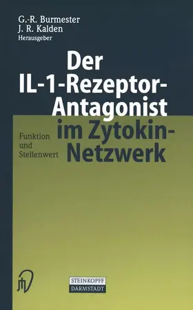 Kalden / Burmester |  Der IL-1-Rezeptor-Antagonist im Zytokin-Netzwerk | Buch |  Sack Fachmedien