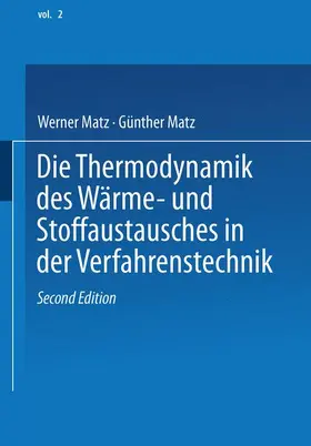 Matz |  Die Thermodynamik des Wärme- und Stoffaustausches in der Verfahrenstechnik | Buch |  Sack Fachmedien