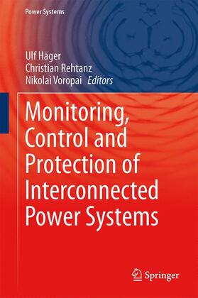 Häger / Voropai / Rehtanz |  Monitoring, Control and Protection of Interconnected Power Systems | Buch |  Sack Fachmedien