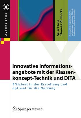 Closs / Zschocke |  Innovative Informationsangebote mit der Klassenkonzept-Technik und DITA | Buch |  Sack Fachmedien