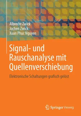 Zwick / Nguyen |  Signal- und Rauschanalyse mit Quellenverschiebung | Buch |  Sack Fachmedien