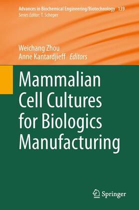 Kantardjieff / Zhou |  Mammalian Cell Cultures for Biologics Manufacturing | Buch |  Sack Fachmedien