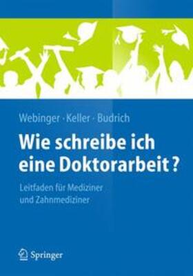 Webinger / Keller / Budrich |  Wie schreibe ich eine Doktorarbeit? | Buch |  Sack Fachmedien