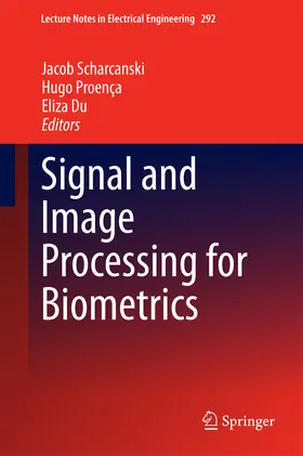 Scharcanski / Proença / Du | Signal and Image Processing for Biometrics | E-Book | sack.de