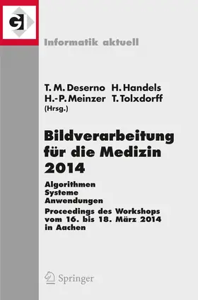 Deserno / Tolxdorff / Handels |  Bildverarbeitung für die Medizin 2014 | Buch |  Sack Fachmedien