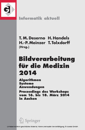 Deserno / Handels / Meinzer |  Bildverarbeitung für die Medizin 2014 | eBook | Sack Fachmedien