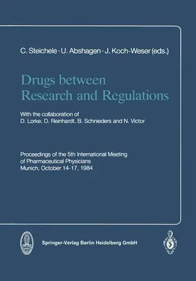 Steichele / Koch-Weser / Abshagen |  Drugs between Research and Regulations | Buch |  Sack Fachmedien