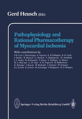 Heusch |  Pathophysiology and Rational Pharmacotherapy of Myocardial Ischemia | Buch |  Sack Fachmedien