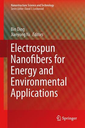 Yu / Ding |  Electrospun Nanofibers for Energy and Environmental Applications | Buch |  Sack Fachmedien