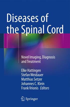 Hattingen / Weidauer / Vrionis |  Diseases of the Spinal Cord | Buch |  Sack Fachmedien