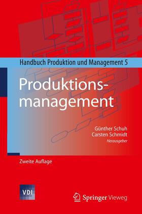 Schmidt / Schuh | Produktionsmanagement | Buch | 978-3-642-54287-9 | sack.de