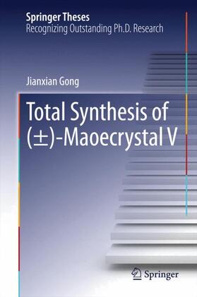 Gong |  Total Synthesis of (±)-Maoecrystal V | Buch |  Sack Fachmedien