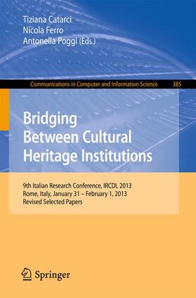 Catarci / Poggi / Ferro |  Bridging Between Cultural Heritage Institutions | Buch |  Sack Fachmedien