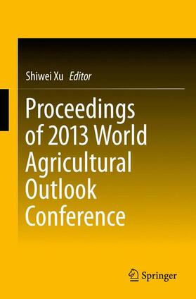 Xu |  Proceedings of 2013 World Agricultural Outlook Conference | Buch |  Sack Fachmedien