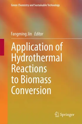 Jin |  Application of Hydrothermal Reactions to Biomass Conversion | Buch |  Sack Fachmedien