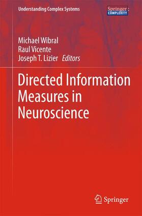 Wibral / Lizier / Vicente |  Directed Information Measures in Neuroscience | Buch |  Sack Fachmedien
