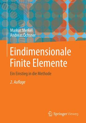 Öchsner / Merkel |  Eindimensionale Finite Elemente | Buch |  Sack Fachmedien