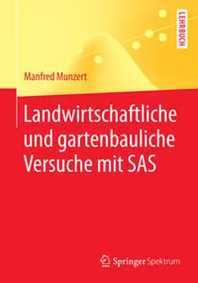 Munzert |  Landwirtschaftliche und gartenbauliche Versuche mit SAS | eBook | Sack Fachmedien