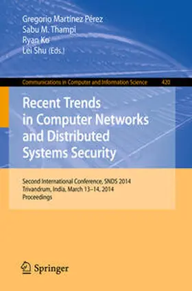 Martinez Perez / Thampi / Ko |  Recent Trends in Computer Networks and Distributed Systems Security | eBook | Sack Fachmedien