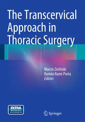 Zielinski / Zielinski / Rami-Porta |  The Transcervical Approach in Thoracic Surgery | Buch |  Sack Fachmedien