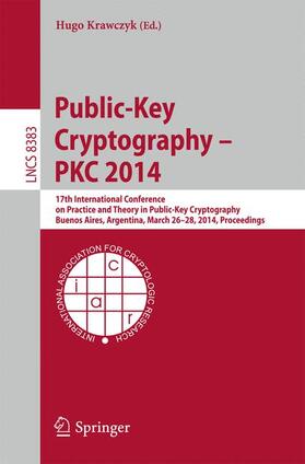 Krawczyk |  Public-Key Cryptography -- PKC 2014 | Buch |  Sack Fachmedien
