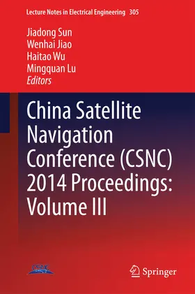 Sun / Jiao / Wu |  China Satellite Navigation Conference (CSNC) 2014 Proceedings: Volume III | eBook | Sack Fachmedien