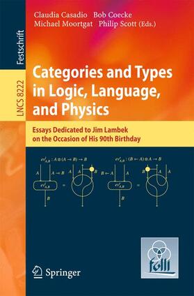 Casadio / Scott / Coecke |  Categories and Types in Logic, Language, and Physics | Buch |  Sack Fachmedien
