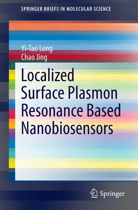 Jing / Long |  Localized Surface Plasmon Resonance Based Nanobiosensors | Buch |  Sack Fachmedien