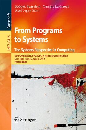 Bensalem / Legay / Lakhnech |  From Programs to Systems - The Systems Perspective in Computing | Buch |  Sack Fachmedien