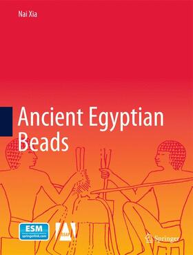 Xia |  Ancient Egyptian Beads | Buch |  Sack Fachmedien