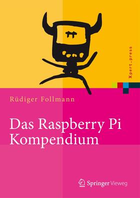 Follmann |  Das Raspberry Pi Kompendium | Buch |  Sack Fachmedien