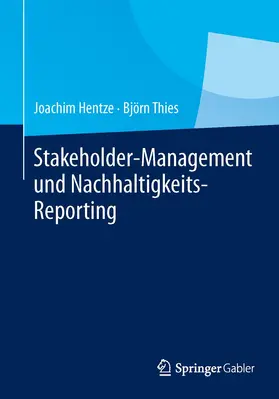 Thies / Hentze |  Stakeholder-Management und Nachhaltigkeits-Reporting | Buch |  Sack Fachmedien