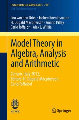 van den Dries / Koenigsmann / Wilkie |  Model Theory in Algebra, Analysis and Arithmetic | Buch |  Sack Fachmedien